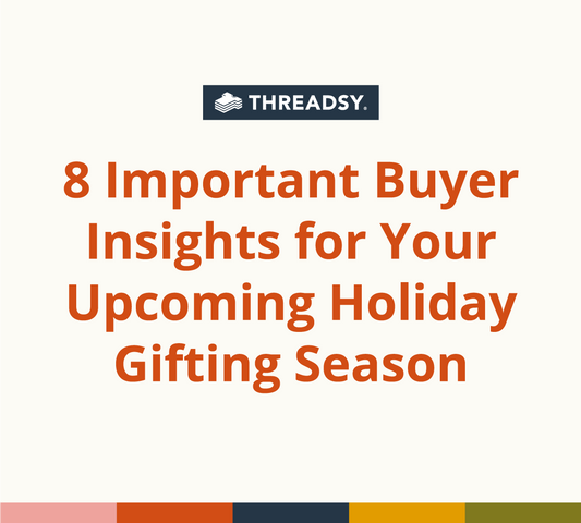 8 Important Buyer Insights for Your Upcoming Holiday Gifting Season - Clothing Shop Online